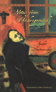 Title: Notes From Underground, Author: Fyodor Dostoevsky