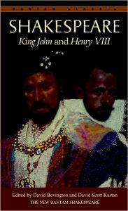 Title: King John and Henry VIII (Bantam Classic), Author: William Shakespeare