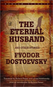Title: The Eternal Husband and Other Stories, Author: Fyodor Dostoevsky