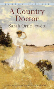 Title: A Country Doctor, Author: Sarah Orne Jewett