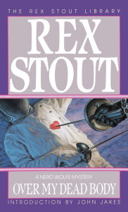 Title: Over My Dead Body (Nero Wolfe Series), Author: Rex Stout