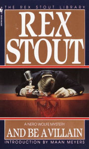 Title: And Be a Villain (Nero Wolfe Series), Author: Rex Stout