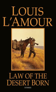 Title: Law of the Desert Born, Author: Louis L'Amour