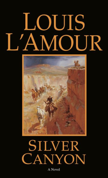 Silver Canyon: A Novel