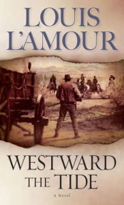 Epub books free to download Westward the Tide by Louis L'Amour, Louis L'Amour in English