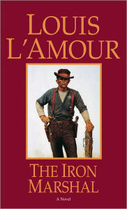 Title: The Iron Marshal, Author: Louis L'Amour