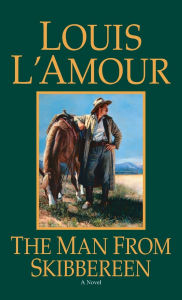 Title: The Man from Skibbereen, Author: Louis L'Amour