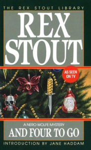 Title: And Four to Go (Nero Wolfe Series), Author: Rex Stout