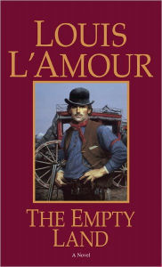 Title: The Empty Land, Author: Louis L'Amour