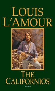 Title: The Californios, Author: Louis L'Amour