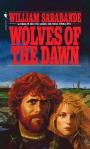 Title: Wolves of the Dawn, Author: William Sarabande