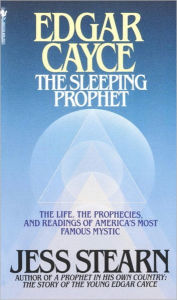 Title: Edgar Cayce: The Sleeping Prophet, Author: Jess Stearn