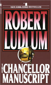 Title: The Chancellor Manuscript, Author: Robert Ludlum