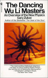 Title: The Dancing Wu Li Masters: An Overview of the New Physics, Author: Gary Zukav