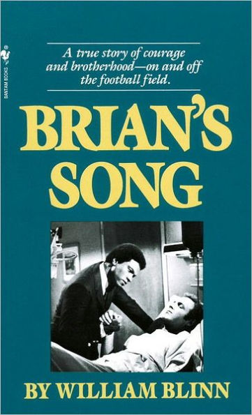 Brian's Song: A True Story of Courage and Brotherhood--On and Off the Football Field