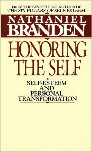 Title: Honoring the Self: The Pyschology of Confidence and Respect, Author: Nathaniel Branden