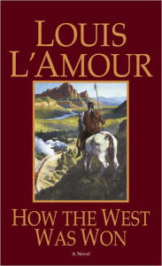 Title: How the West Was Won, Author: Louis L'Amour