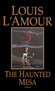 Title: The Haunted Mesa, Author: Louis L'Amour