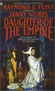 Title: Daughter of the Empire (Empire Trilogy #1), Author: Raymond E. Feist