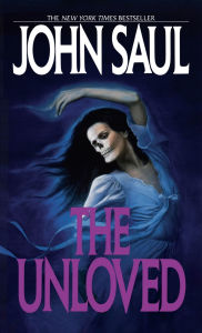 Title: The Unloved, Author: John Saul