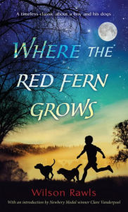 Title: Where the Red Fern Grows, Author: Wilson Rawls