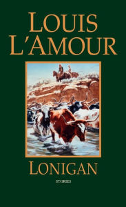 Title: Lonigan, Author: Louis L'Amour