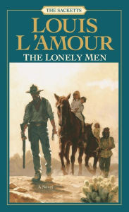 Title: The Lonely Men, Author: Louis L'Amour