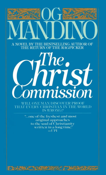 The Christ Commission: Will One Man Discover Proof That Every Christian in the World Is Wrong?