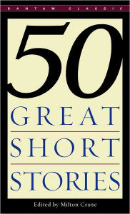 Title: Fifty Great Short Stories, Author: Milton Crane