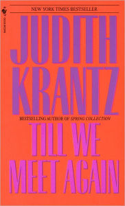 Title: Till We Meet Again, Author: Judith Krantz