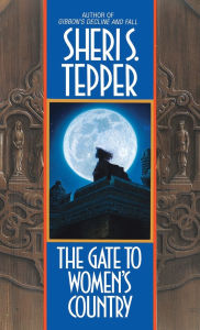 Title: The Gate to Women's Country, Author: Sheri S. Tepper