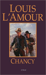 Title: Chancy, Author: Louis L'Amour