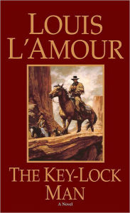 Title: The Key-Lock Man, Author: Louis L'Amour