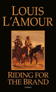 Title: Riding For The Brand, Author: Louis L'Amour