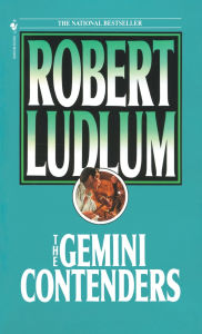 Title: The Gemini Contenders, Author: Robert Ludlum
