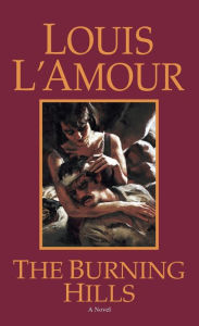Title: The Burning Hills, Author: Louis L'Amour