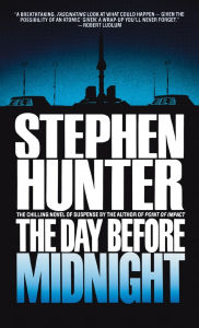 Title: The Day before Midnight, Author: Stephen Hunter