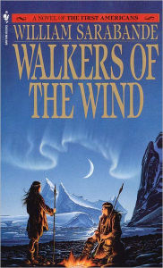 Title: Walkers of the Wind, Author: William Sarabande