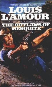 Title: The Outlaws of Mesquite, Author: Louis L'Amour