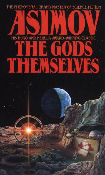 The Gods Themselves: A Novel