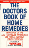 Title: The Doctors Book of Home Remedies: Thousands of Tips and Techniques Anyone Can Use to Heal Everyday Health Problems, Author: Prevention Magazine Editors