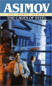 Title: The Caves of Steel, Author: Isaac Asimov