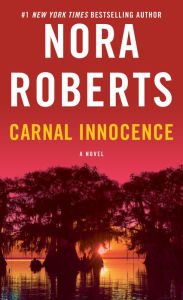 Title: Carnal Innocence: A Novel, Author: Nora Roberts