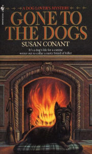 Title: Gone to the Dogs (Dog Lover's Series #6), Author: Susan Conant
