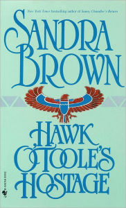 Title: Hawk O'Toole's Hostage: A Novel, Author: Sandra Brown