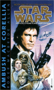 Title: Star Wars The Corellian Trilogy #1: Ambush at Corellia, Author: Roger MacBride Allen
