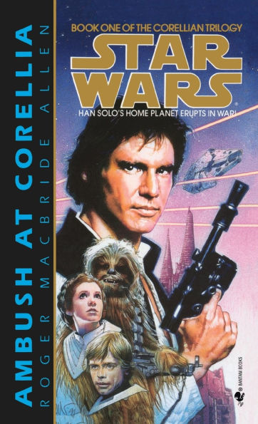 Star Wars The Corellian Trilogy #1: Ambush at Corellia