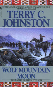 Title: Wolf Mountain Moon: The Battle of the Butte, 1877 (The Plainsmen Series #12), Author: Terry C. Johnston