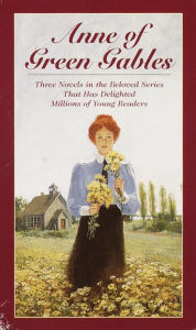 Title: Anne of Green Gables, 3-Book Box Set, Volume I (Anne of Avonlea/Anne of the Island/Anne of Green Gables), Author: L. M. Montgomery