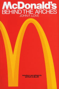 Title: McDonald's: Behind The Arches, Author: John F. Love